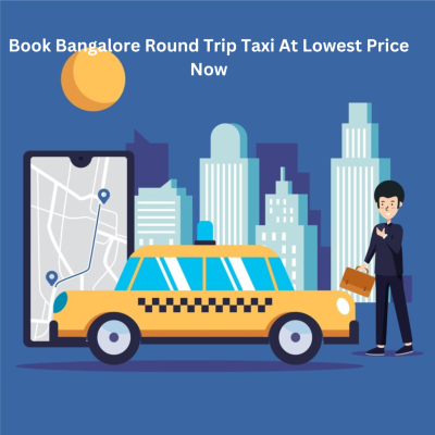 Book Bangalore Round Trip Taxi At Lowest Price Now